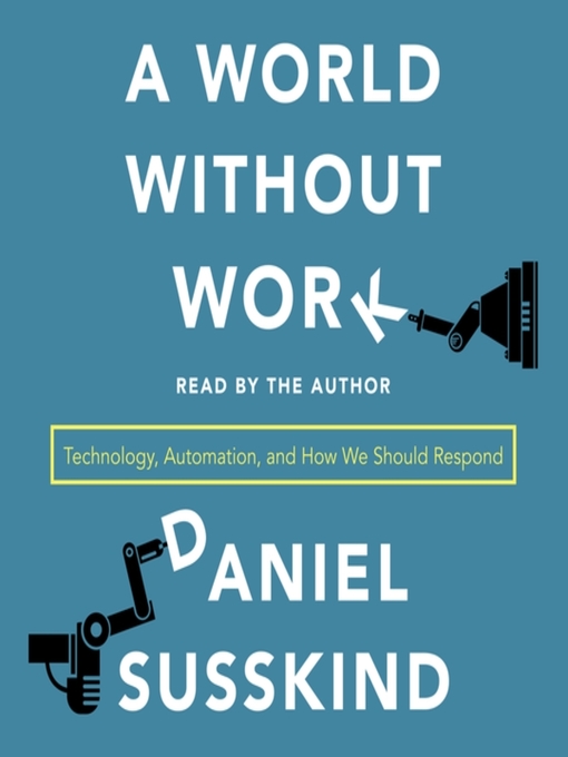 Title details for A World Without Work by Daniel Susskind - Wait list